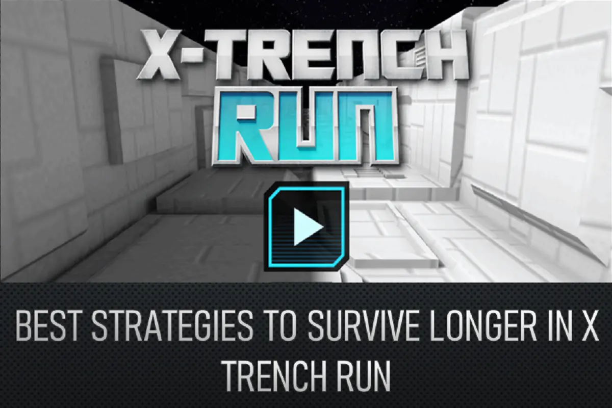 Best Strategies To Survive Longer In X Trench Run